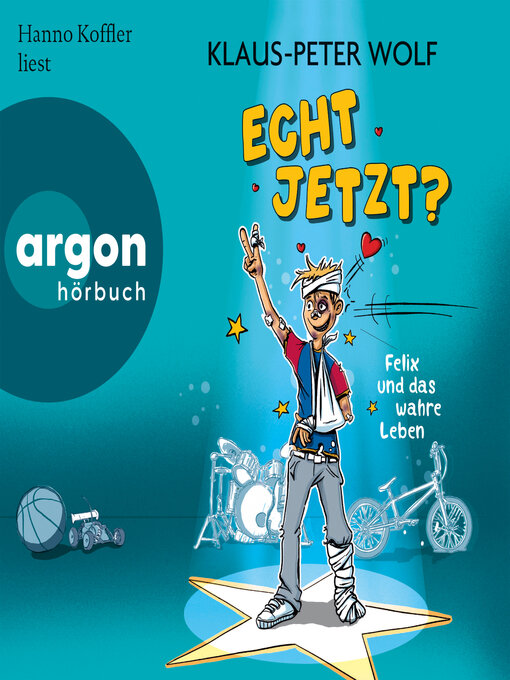 Title details for Echt jetzt? Felix und das wahre Leben (Ungekürzte Lesung) by Klaus-Peter Wolf - Available